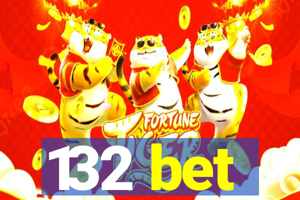 132 bet